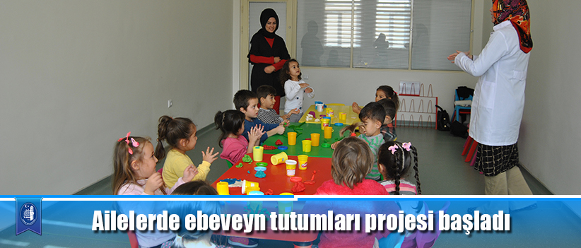 Ailelerde ebeveyn tutumları projesi başladı