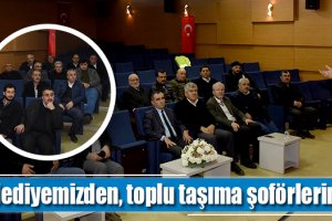 Belediyemizden, toplu taşıma şoförlerine eğitim