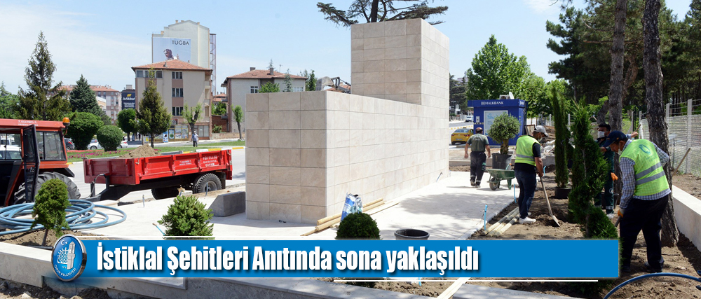 İstiklal Şehitleri Anıtında sona yaklaşıldı