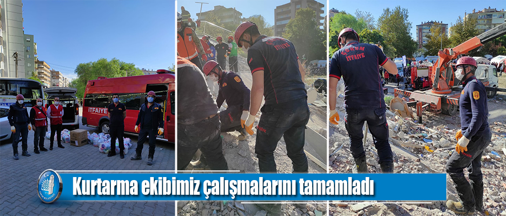 Kurtarma ekibimiz çalışmalarını tamamladı