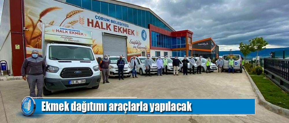 Ekmek dağıtımı araçlarla yapılacak