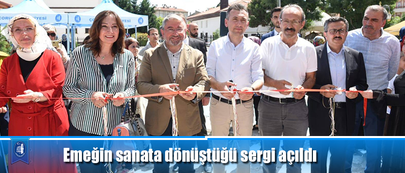 Emeğin sanata dönüştüğü sergi açıldı