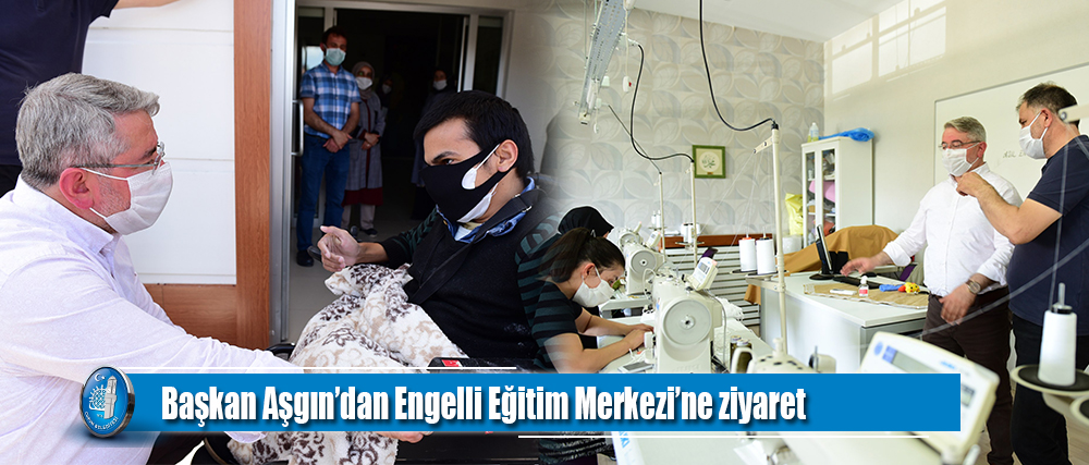 Aşgın’dan Engelli Eğitim Merkezi’ne ziyaret