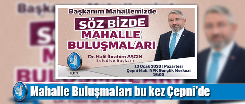 Mahalle Buluşmaları bu kez Çepni'de