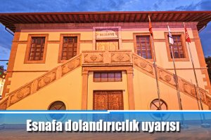 Esnafa dolandırıcılık uyarısı