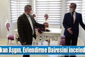 Başkan Aşgın, Evlendirme Dairesini inceledi
