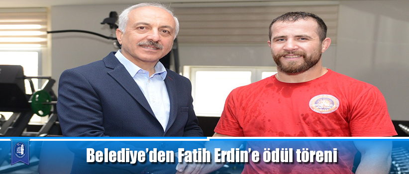 Belediye’den Fatih Erdin’e ödül töreni