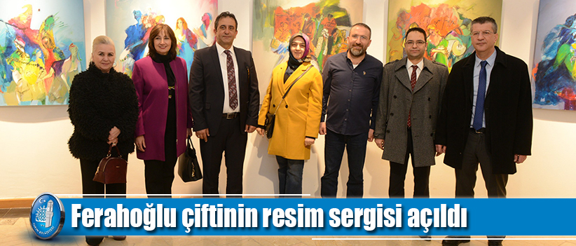 Ferahoğlu çiftinin resim sergisi açıldı