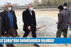 Fevzi Şeker'den belediyemize teşekkür