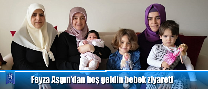 Feyza Aşgın’dan hoş geldin bebek ziyareti