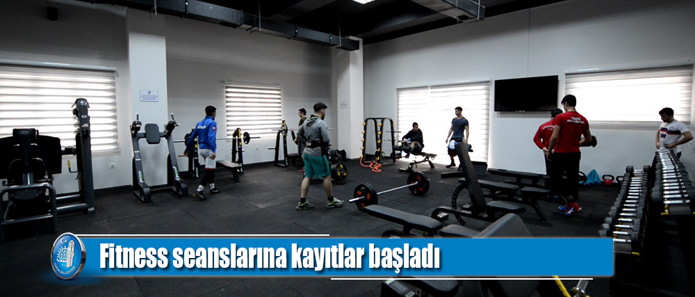 Fitness seanslarına kayıtlar başladı