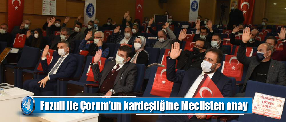 Fuzuli ile Çorum’un kardeşliğine Meclisten onay