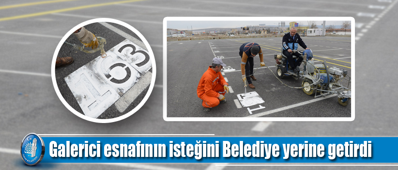 Galerici esnafının isteğini Belediye yerine getirdi