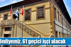 Belediyemiz, 61 geçici işçi alacak