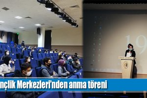 Gençlik Merkezleri’nden anma töreni