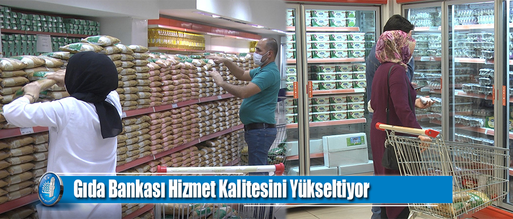 Gıda Bankası Hizmet Kalitesini Yükseltiyor