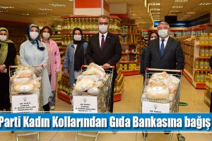 AK Parti Kadın Kollarından Gıda Bankasına bağış