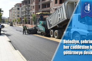 Belediye, şehrin her sokağına her caddesine hizmet götürmeye devam ediyor