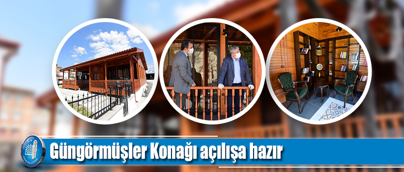 Güngörmüşler Konağı açılışa hazır