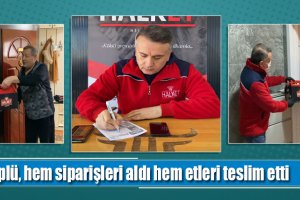 Çöplü, hem siparişleri aldı hem etleri teslim etti