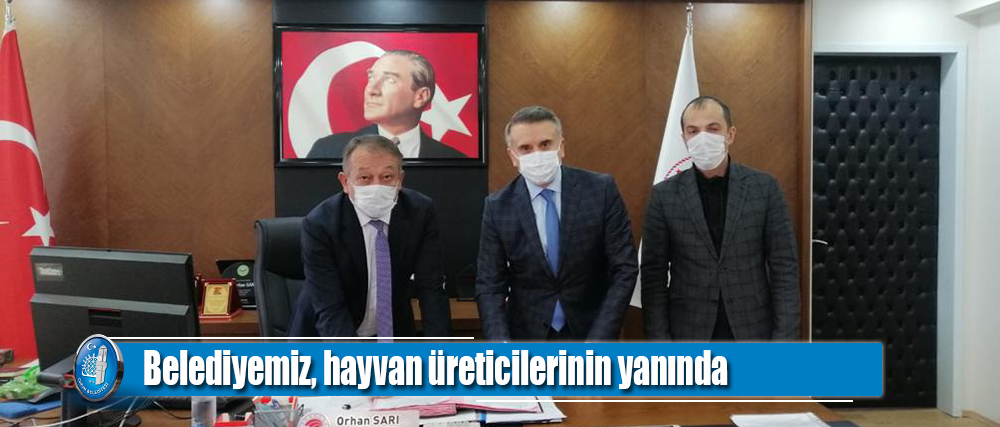 Belediyemiz, hayvan üreticilerinin yanında