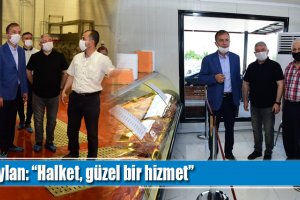 Ceylan: “Halket, güzel bir hizmet”