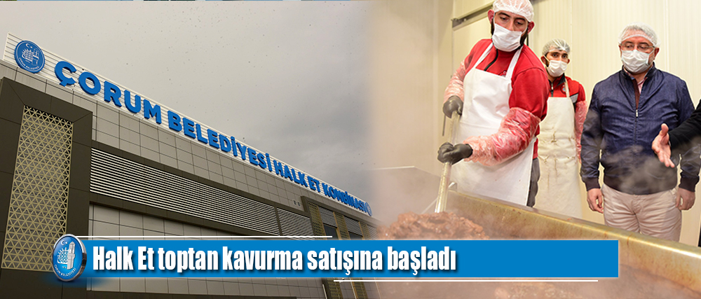 Halk Et toptan kavurma satışına başladı