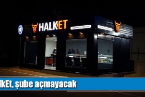 HalkEt, şube açmayacak