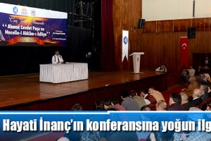 Hayati İnanç’ın konferansına yoğun ilgi