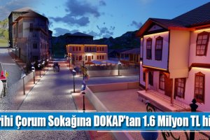 Tarihi Çorum Sokağına DOKAP’tan 1.6 Milyon TL hibe