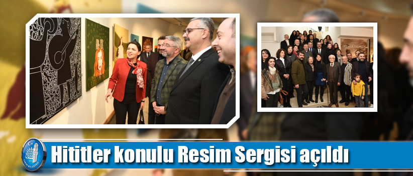 Hititler konulu Resim Sergisi açıldı
