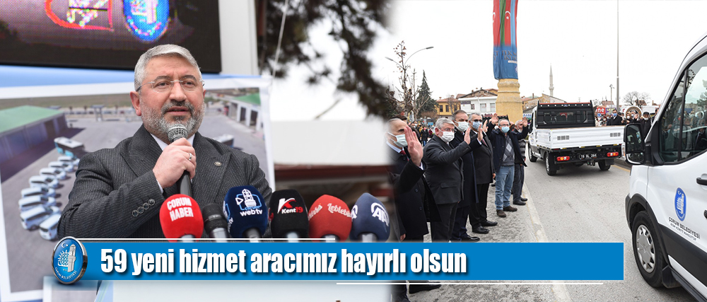 59 yeni hizmet aracımız hayırlı olsun