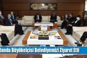 Büyükelçi Belediyemizi Ziyaret Etti