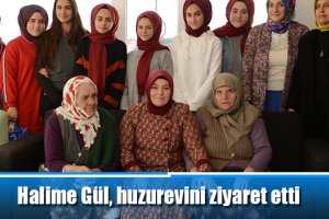 Halime Gül, huzurevini ziyaret etti