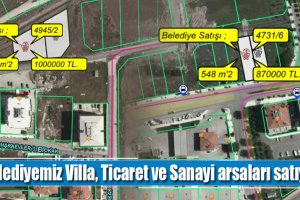 Belediyemiz Villa, Ticaret ve Sanayi arsaları satıyor