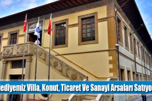 Belediyemiz Villa, Konut, Ticaret Ve Sanayi Arsaları Satıyor