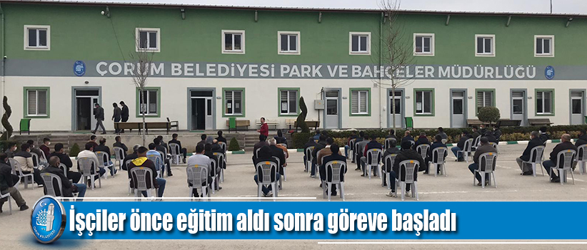 İşçiler önce eğitim aldı sonra göreve başladı