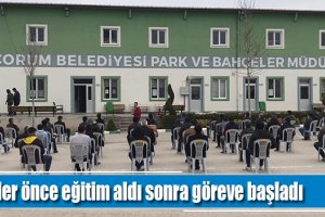 İşçiler önce eğitim aldı sonra göreve başladı