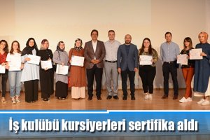 İş kulübü kursiyerleri sertifika aldı