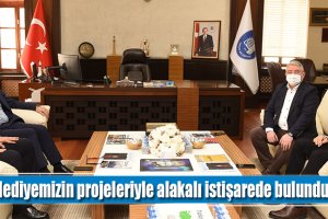 Belediyemizin projeleriyle alakalı fikir alışverişinde bulundular