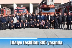 İtfaiye teşkilatı 305 yaşında