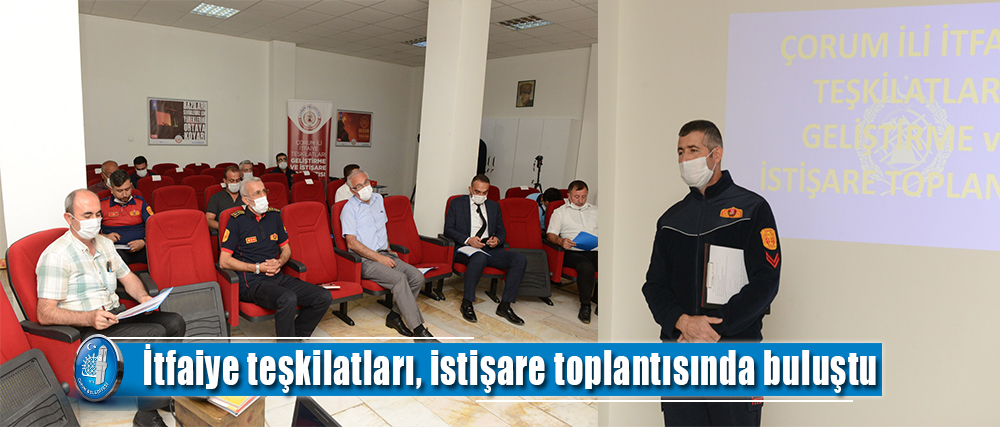 İtfaiye teşkilatları, istişare toplantısında buluştu