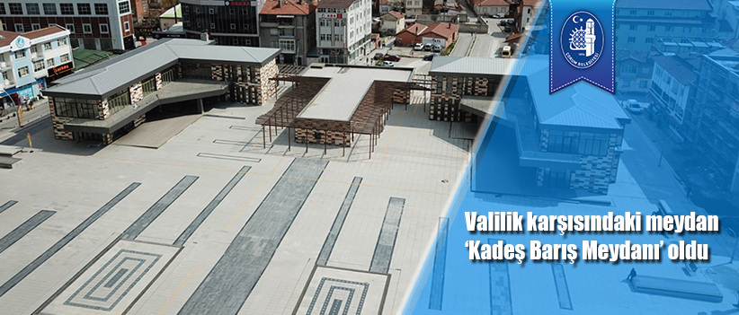 Valilik karşısındaki meydan ‘Kadeş Barış Meydanı’ oldu