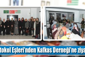 Protokol Eşleri’nden Kafkas Derneği’ne ziyaret