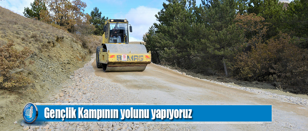 Belediyemiz, Gençlik Kampının yolunu yapıyor