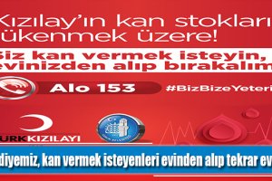 Belediyemiz, kan vermek isteyenleri evinden alıp tekrar evine bırakacak