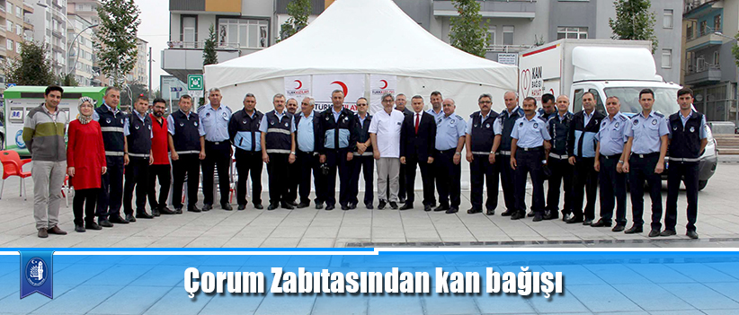 Çorum Zabıtasından kan bağışı