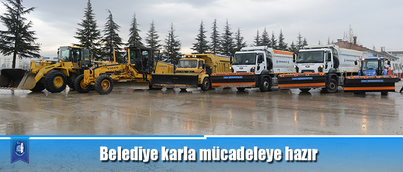 Belediye karla mücadeleye hazır