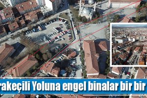 Karakeçili Yoluna engel binalar bir bir yıkılıyor