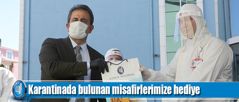 Belediye'den karantinadaki misafirlere hediye